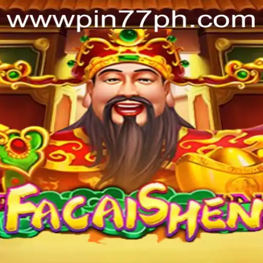 Exploring the World of FaCaiShen: The Exciting Pin77 Casino Game